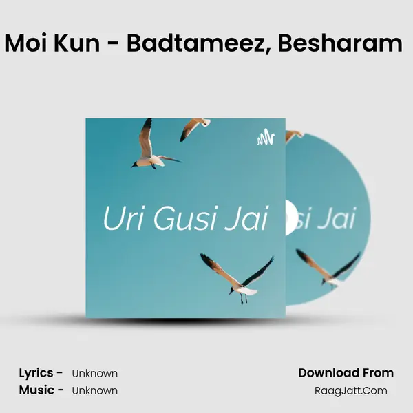 Moi Kun - Badtameez, Besharam ( Mur Asthitto ) Cover