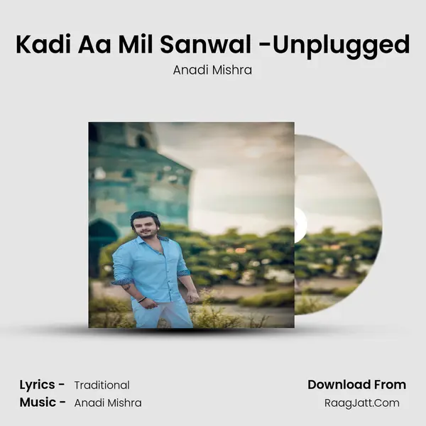 Kadi Aa Mil Sanwal -Unplugged mp3 song