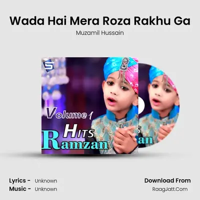 Wada Hai Mera Roza Rakhu Ga MP3 Song by Muzamil Hussain Cover
