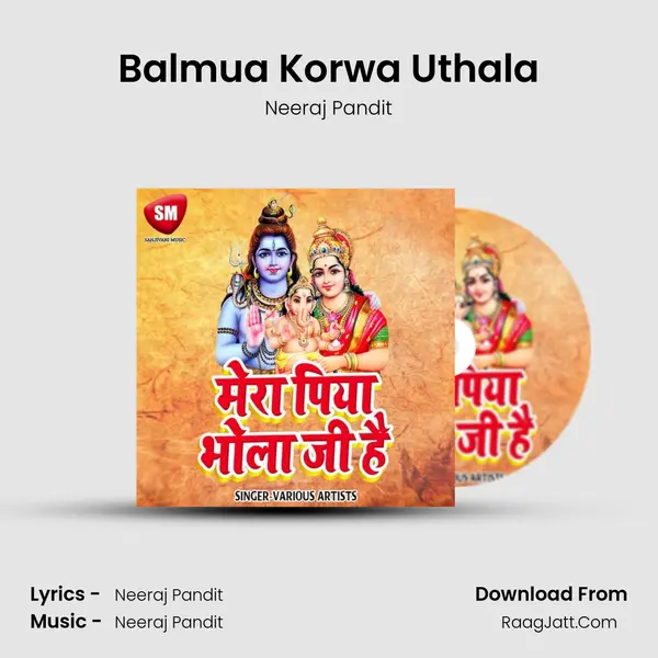 Balmua Korwa Uthala MP3 Song by Neeraj Pandit Cover