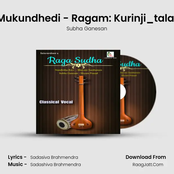 Brugi Mukundhedi - Ragam: Kurinji_talam: Adi MP3 Song by Subha Ganesan Cover