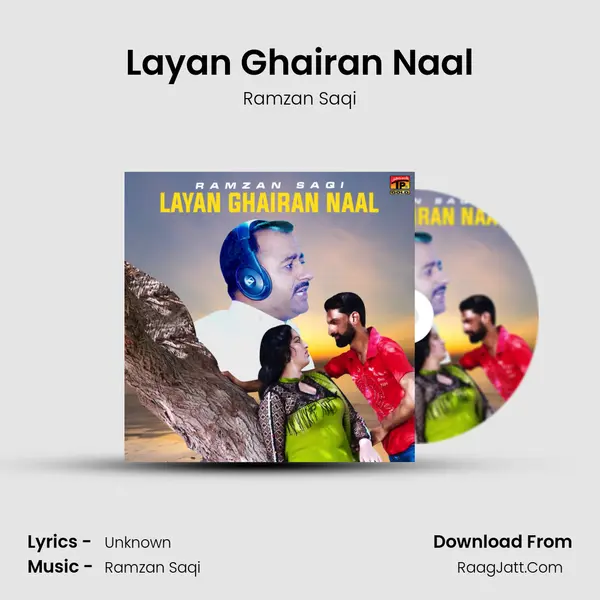 Layan Ghairan Naal MP3 Song by Ramzan Saqi Cover