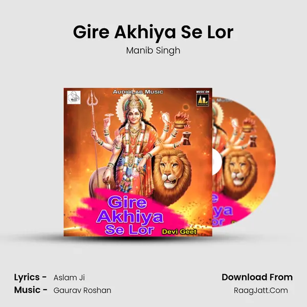 Gire Akhiya Se Lor MP3 Song by Manib Singh Cover