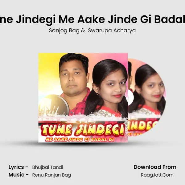 Tune Jindegi Me Aake Jinde Gi Badal Di MP3 Song by Sanjog Bag Cover