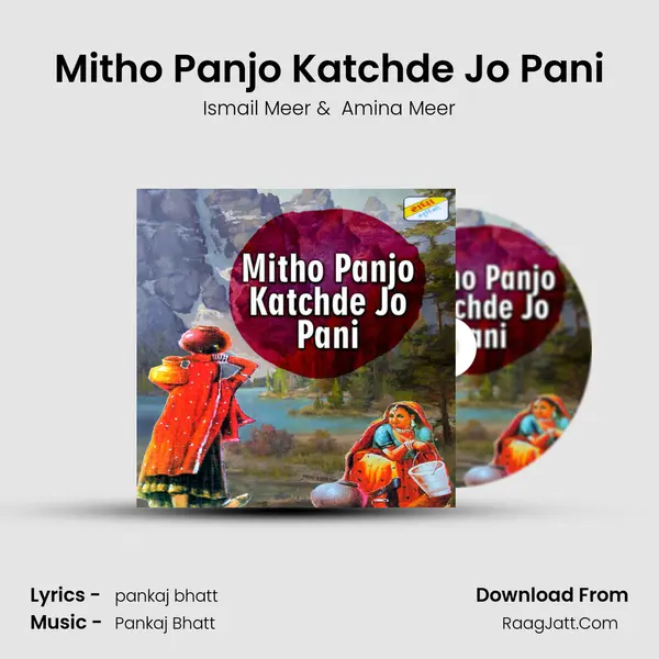 Mitho Panjo Katchde Jo Pani mp3 song