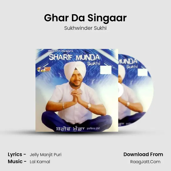 Ghar Da Singaar MP3 Song by Sukhwinder Sukhi Cover