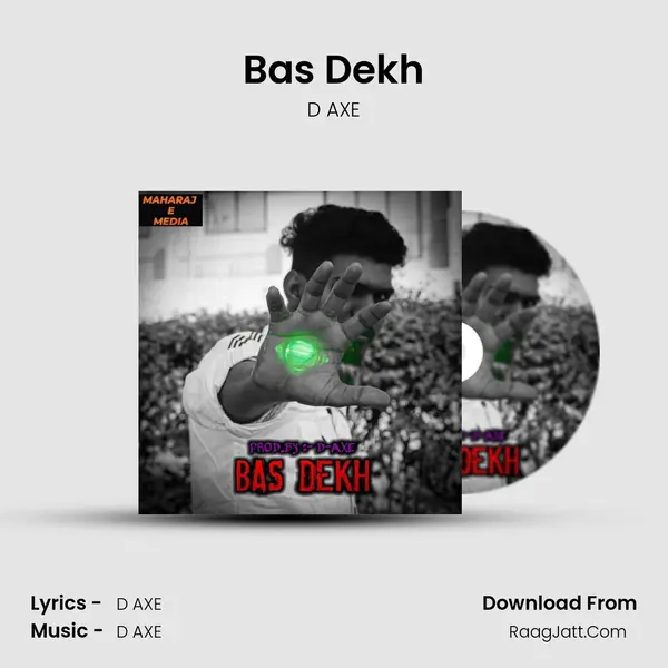 Bas Dekh MP3 Song by D AXE Cover