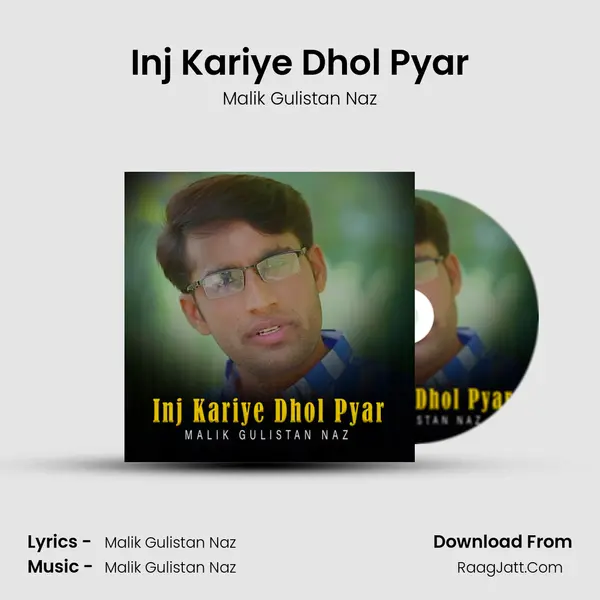Inj Kariye Dhol Pyar - Malik Gulistan Naz