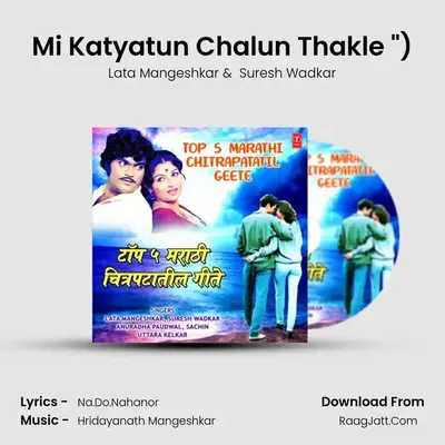 Mi Katyatun Chalun Thakle (From 