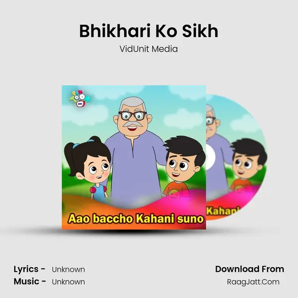Bhikhari Ko Sikh MP3 Song by VidUnit Media Cover