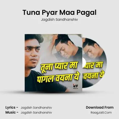 Tuna Pyar Maa Pagal MP3 Song by Jagdish Sandhanshiv Cover
