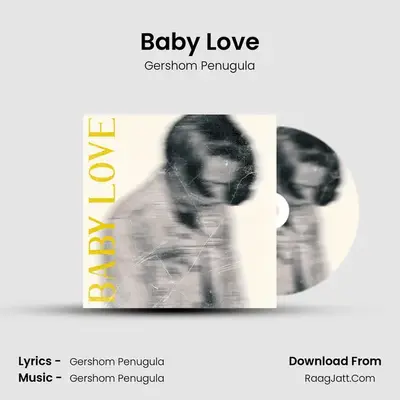 Baby Love MP3 Song by Gershom Penugula Cover