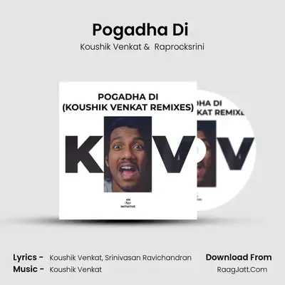 Pogadha Di (Koushik Venkat Remix) MP3 Song by Koushik Venkat Cover