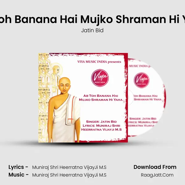 Ab Toh Banana Hai Mujko Shraman Hi Yaha mp3 song