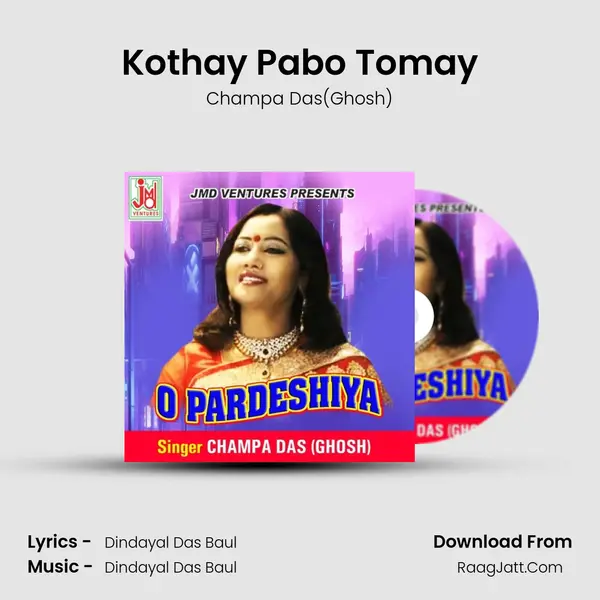 Kothay Pabo Tomay MP3 Song by Champa Das(Ghosh) Cover