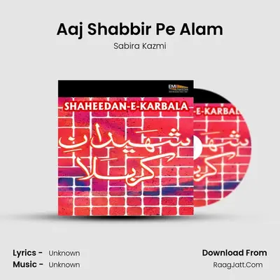Aaj Shabbir Pe Alam mp3 song