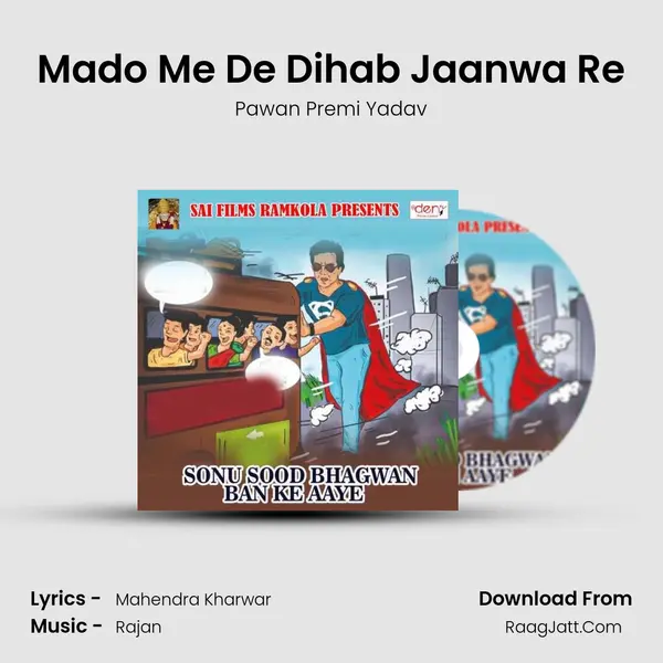 Mado Me De Dihab Jaanwa Re MP3 Song by Pawan Premi Yadav Cover