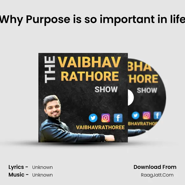 Why Purpose is so important in life MP3 Song by  Cover
