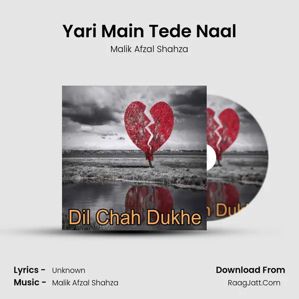 Yari Main Tede Naal MP3 Song by Malik Afzal Shahza Cover