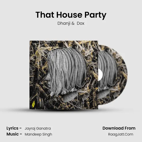 That House Party MP3 Song by Dhanji Cover
