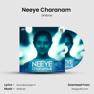 Neeye Charanam (Ghibran's All About Love) - Ghibran