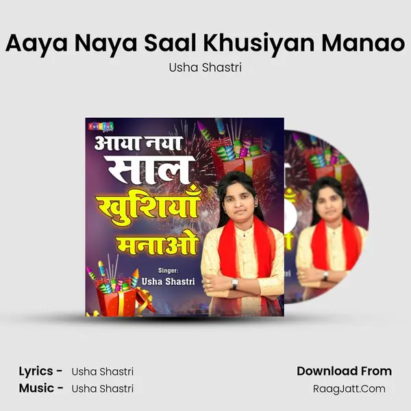 Aaya Naya Saal Khusiyan Manao - Usha Shastri
