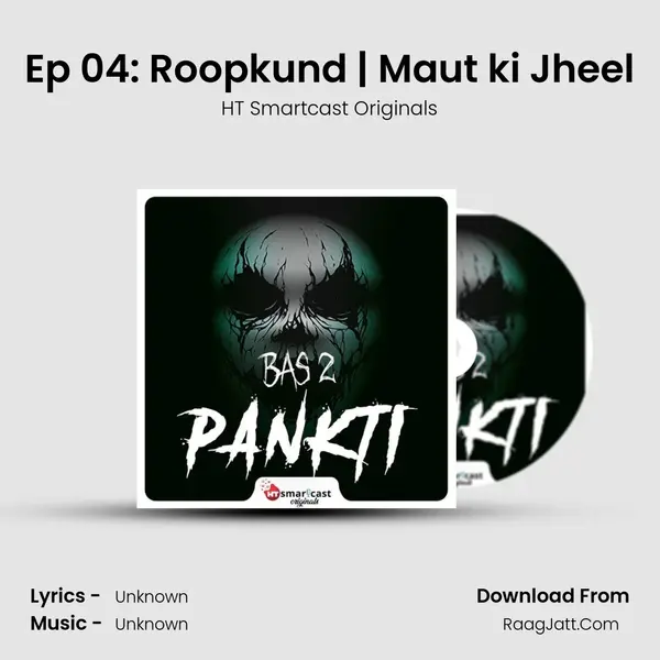 Ep 04: Roopkund | Maut ki Jheel mp3 song
