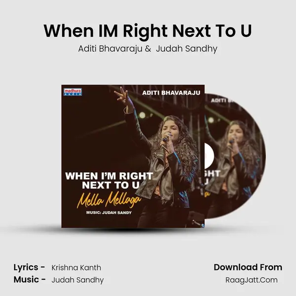When I'M Right Next To U - Aditi Bhavaraju
