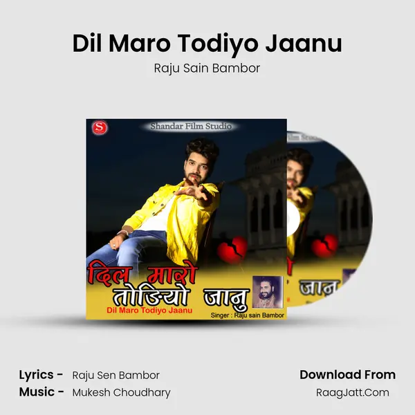 Dil Maro Todiyo Jaanu MP3 Song by Raju Sain Bambor Cover
