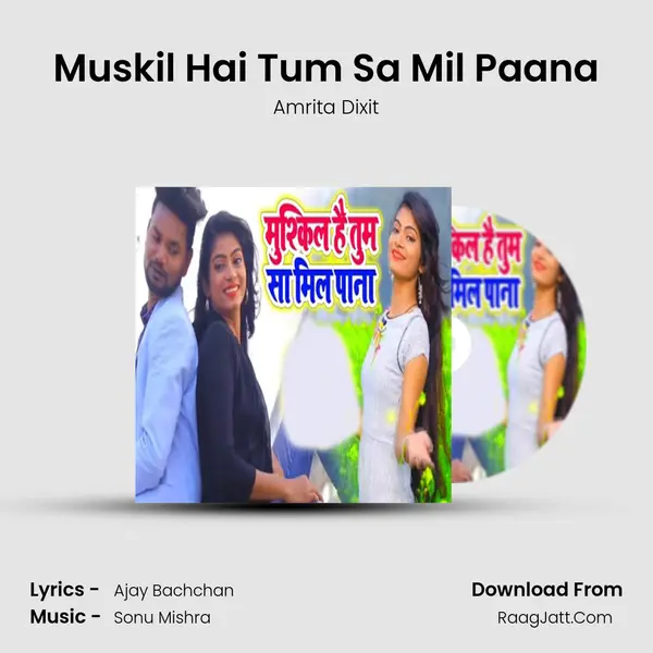 Muskil Hai Tum Sa Mil Paana mp3 song