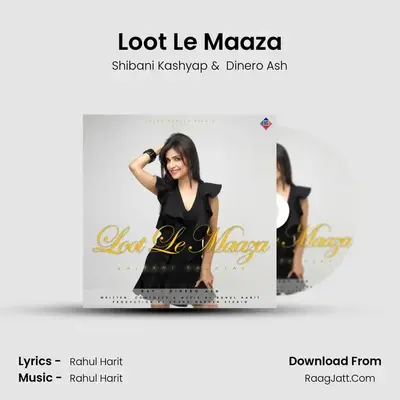 Loot Le Maaza mp3 song