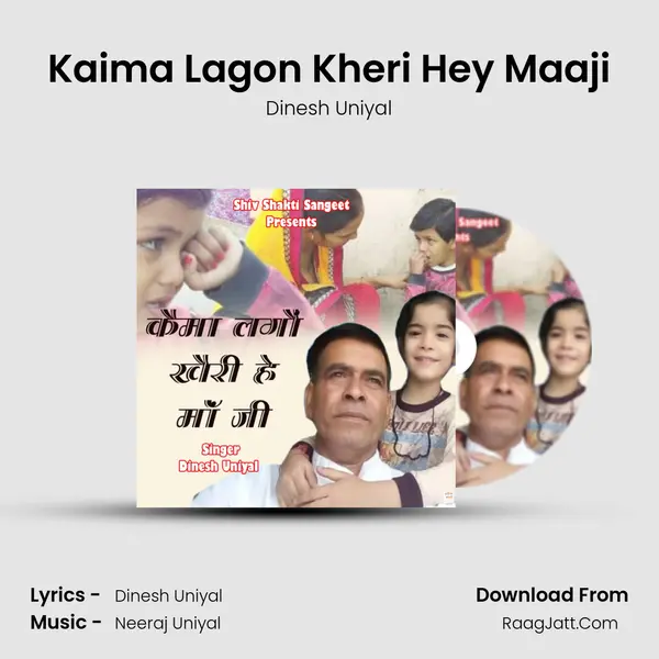 Kaima Lagon Kheri Hey Maaji MP3 Song by Dinesh Uniyal Cover
