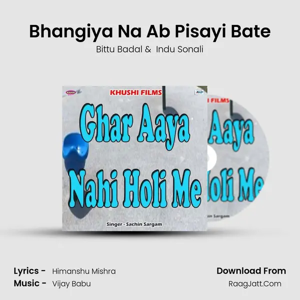Bhangiya Na Ab Pisayi Bate MP3 Song by Bittu Badal Cover