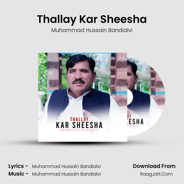 Thallay Kar Sheesha MP3 Song by Muhammad Hussain Bandialvi Cover