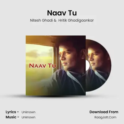 Naav Tu MP3 Song by Nitesh Ghadi Cover