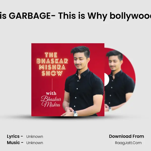 Why bollywood is GARBAGE- This is Why bollywood sucks! In Hindi MP3 Song by  Cover