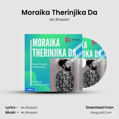 Moraika Therinjika Da - Mc Bhaashi