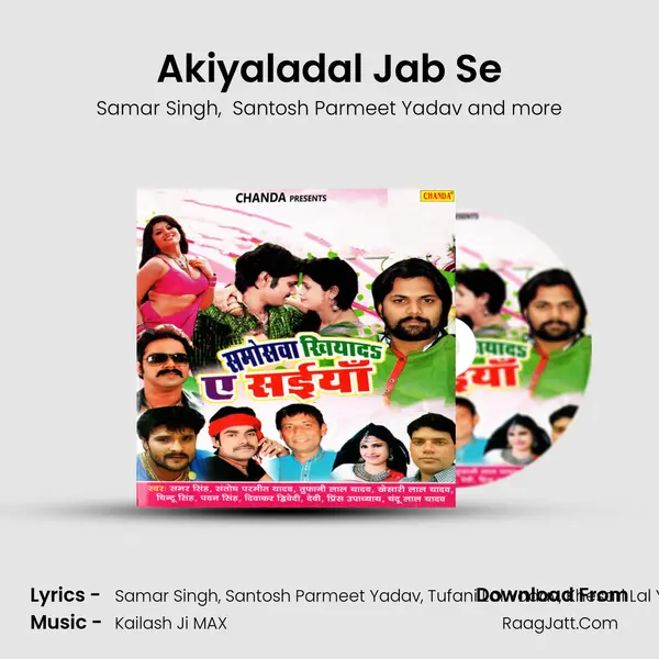 Akiyaladal Jab Se MP3 Song by Samar Singh Cover