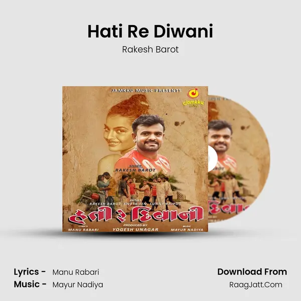Hati Re Diwani - Rakesh Barot