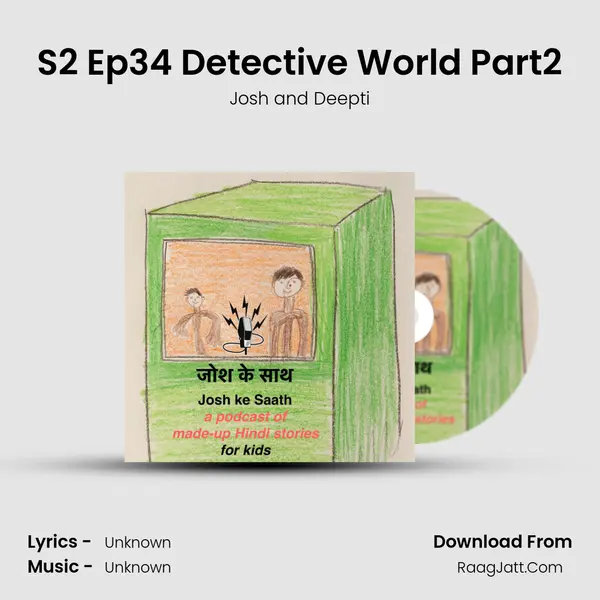 S2 Ep34 Detective World Part2 MP3 Song by Josh and Deepti Cover