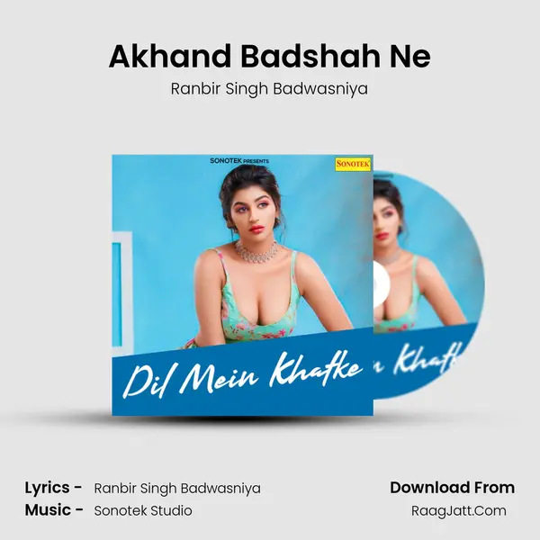 Akhand Badshah Ne MP3 Song by Ranbir Singh Badwasniya Cover
