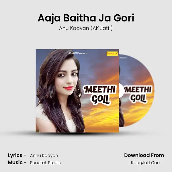 Aaja Baitha Ja Gori MP3 Song by Anu Kadyan (AK Jatti) Cover