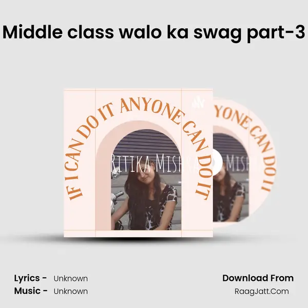Middle class walo ka swag part-3 MP3 Song by  Cover