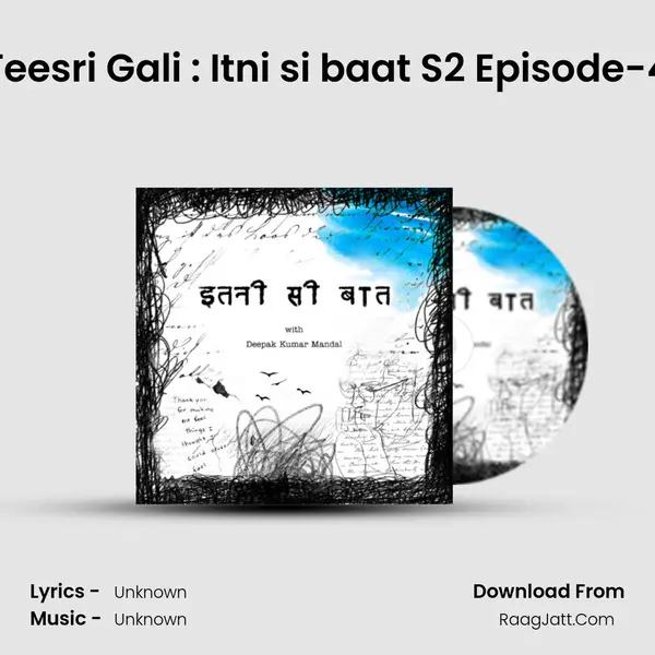 Teesri Gali : Itni si baat S2 Episode-4 MP3 Song by  Cover