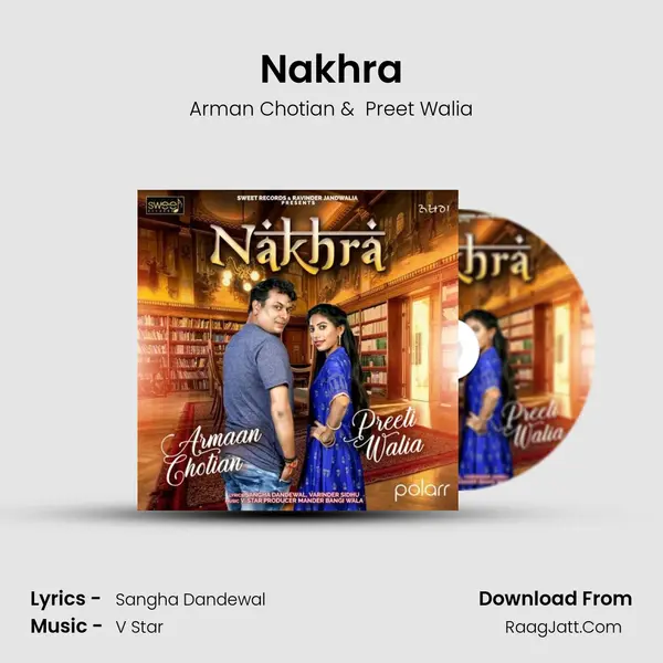 Nakhra - Arman Chotian