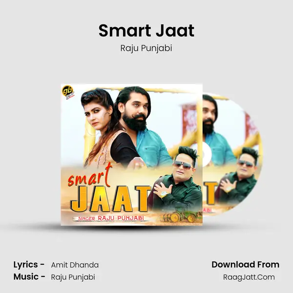 Smart Jaat MP3 Song by Raju Punjabi Cover