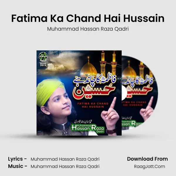 Fatima Ka Chand Hai Hussain - Muhammad Hassan Raza Qadri