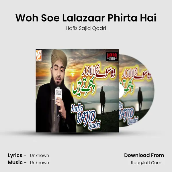 Woh Soe Lalazaar Phirta Hai - Single - Hafiz Sajid Qadri