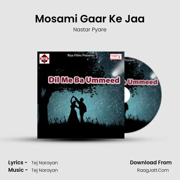Mosami Gaar Ke Jaa MP3 Song by Nastar Pyare Cover