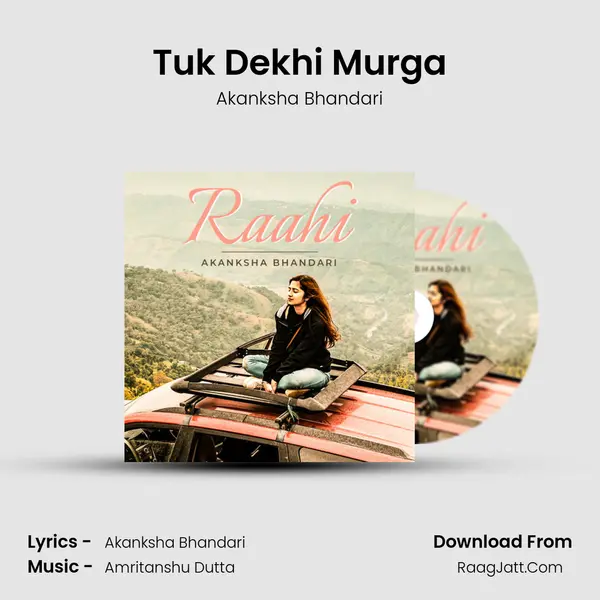 Tuk Dekhi Murga mp3 song